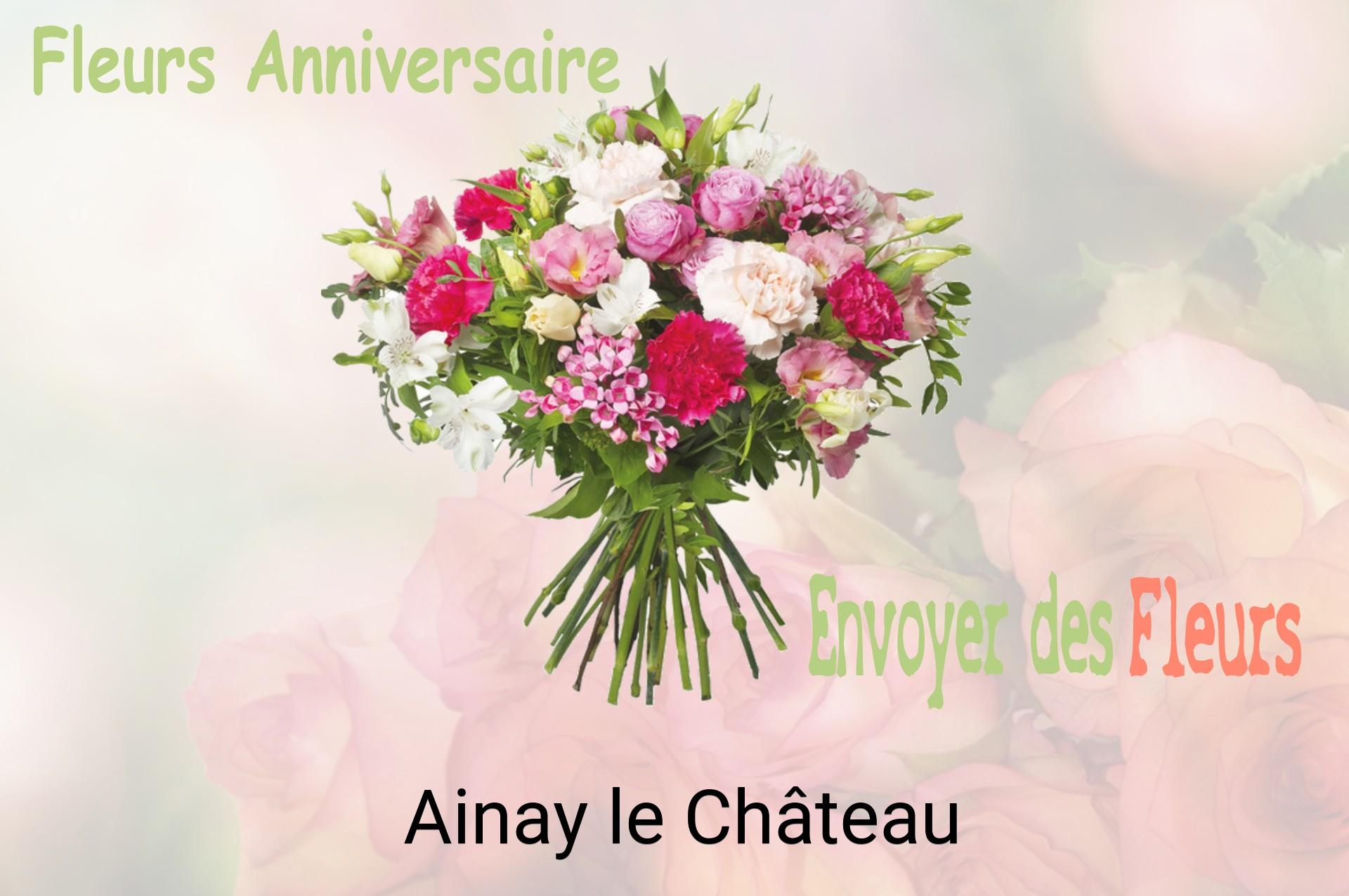 Bouquet de fleurs d’anniversaire livré à Ainay-le-Château